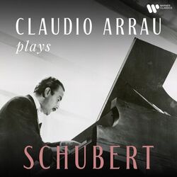 Cover of Claudio Arrau Plays Schubert (Remastered)