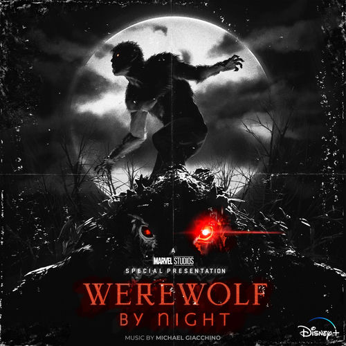 Michael Giacchino - Marvel Studios' Werewolf By Night (Original