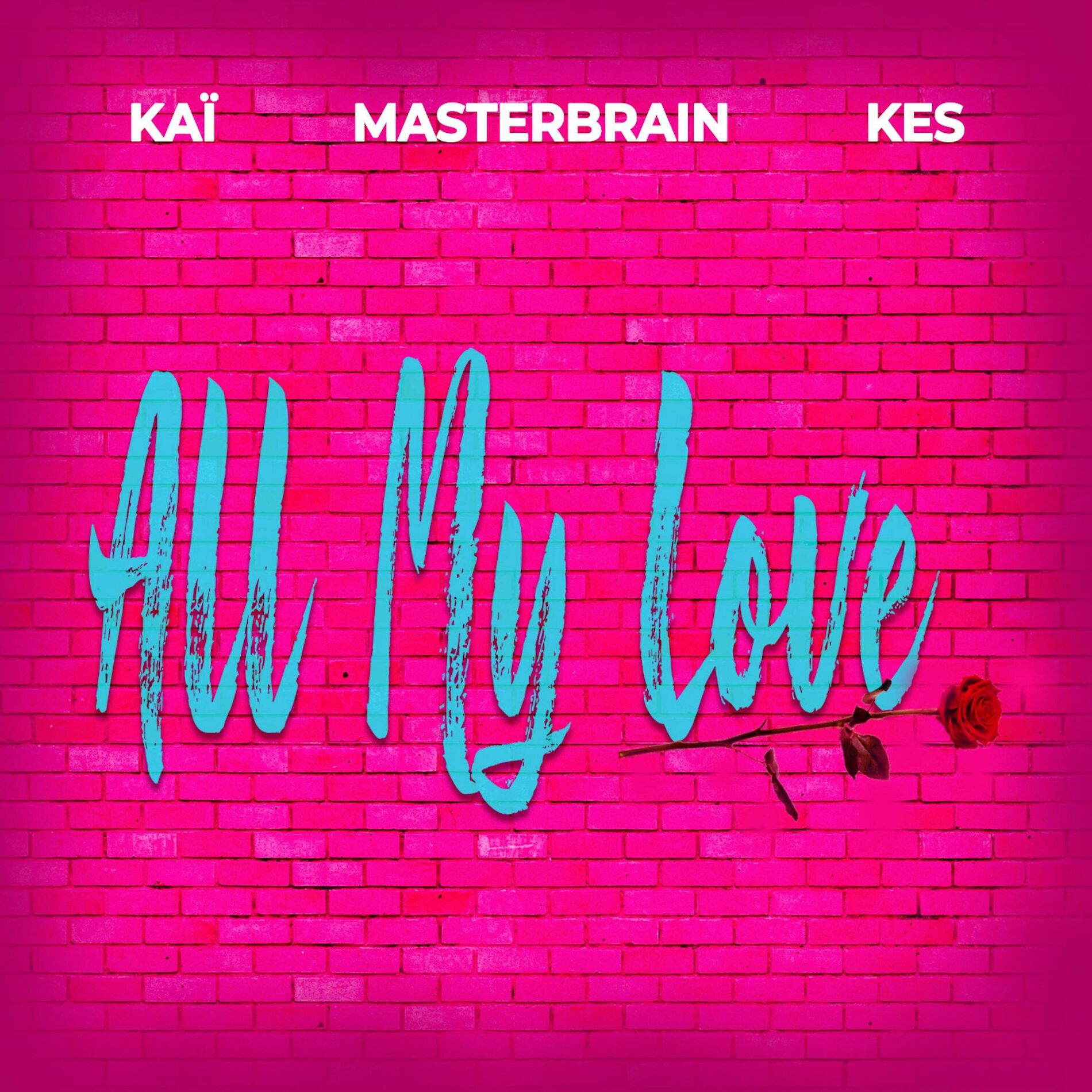 Album cover of All My Love (feat. KAI & KES)