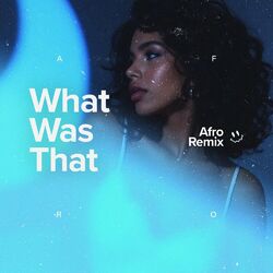 What Was That (Afro House)
