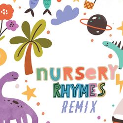Cover of Nursery Rhymes (Remix)