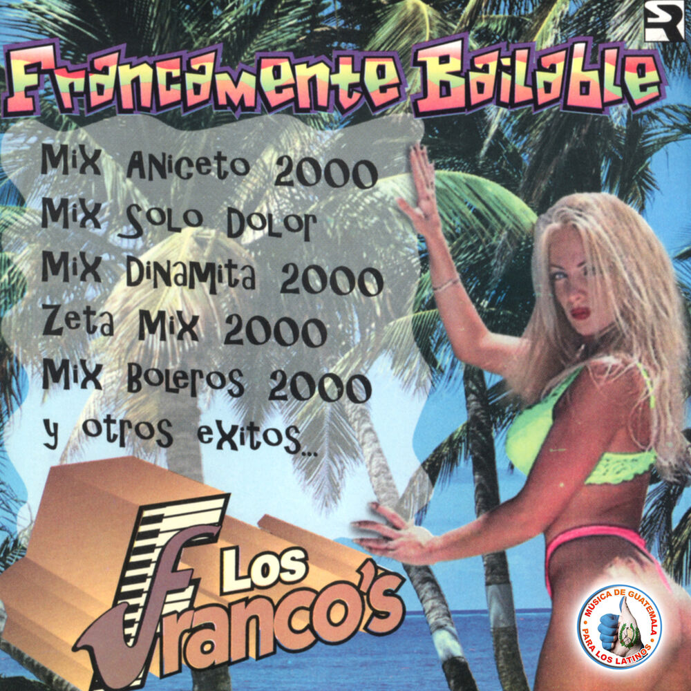 Picture of Francamente Bailable. Música de Guatemala para los Latinos