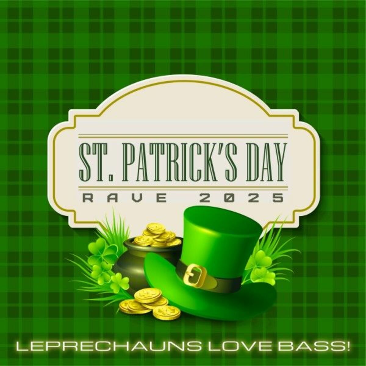Album cover of ST. PATRICK'S DAY RAVE 2025 (LEPRECHAUNS LOVE BASS!)