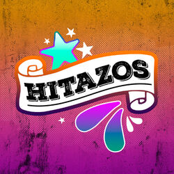 Cover of Hitazos: Amores Como el Nuestro / Que Fue / Algún día / Tu Amor Me Quema / Arrepiéntete / Tarjetita de Invitación / Empujaito / Si