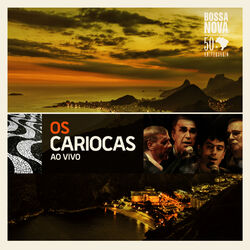 Cover of Os Cariocas: The Best of (Live)