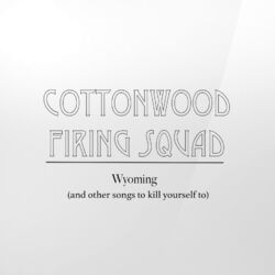 Cover of Wyoming (And Other Songs to Kill Yourself To)