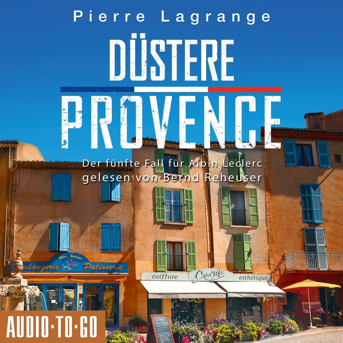 Album cover of Düstere Provence - Ein Fall für Commissaire Leclerc - Der fünfte Fall für Albin Leclerc, Band 5 (ungekürzt)