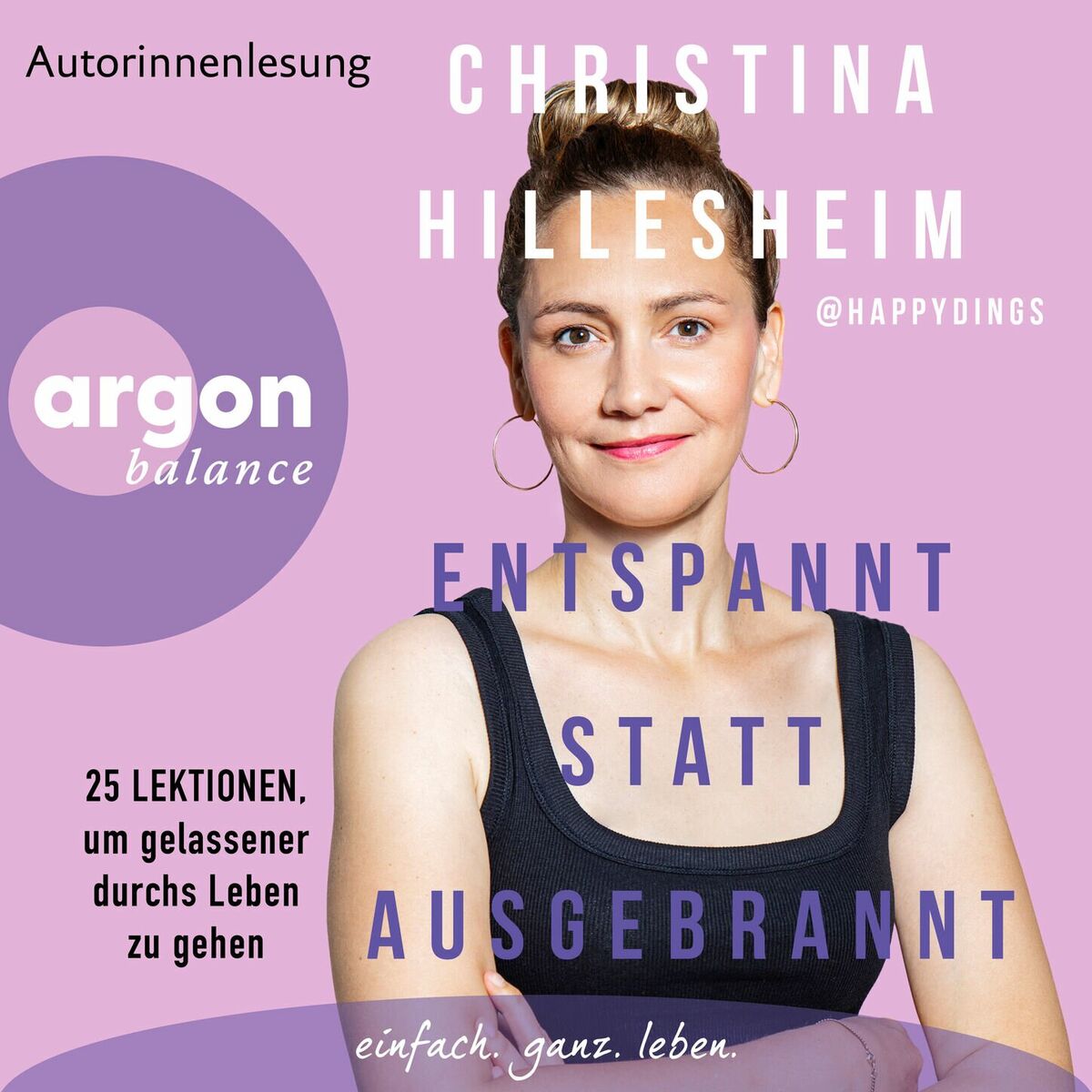Album cover of Kapitel 1 - Entspannt statt ausgebrannt - 25 Lektionen, um gelassener durchs Leben zu gehen