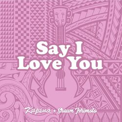 Cover of Say I Love You