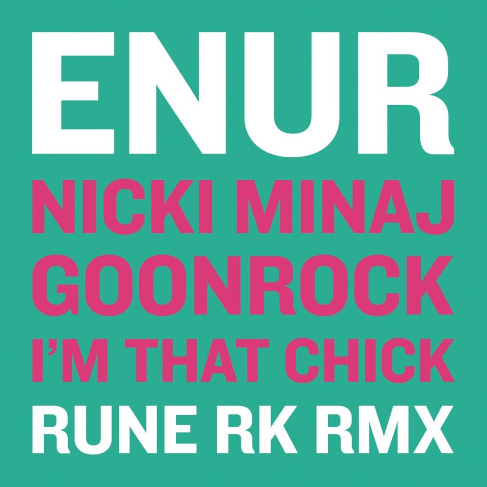 Picture of I'm That Chick (feat. Nicki Minaj & GoonRock) (Rune RK Radio RMX)