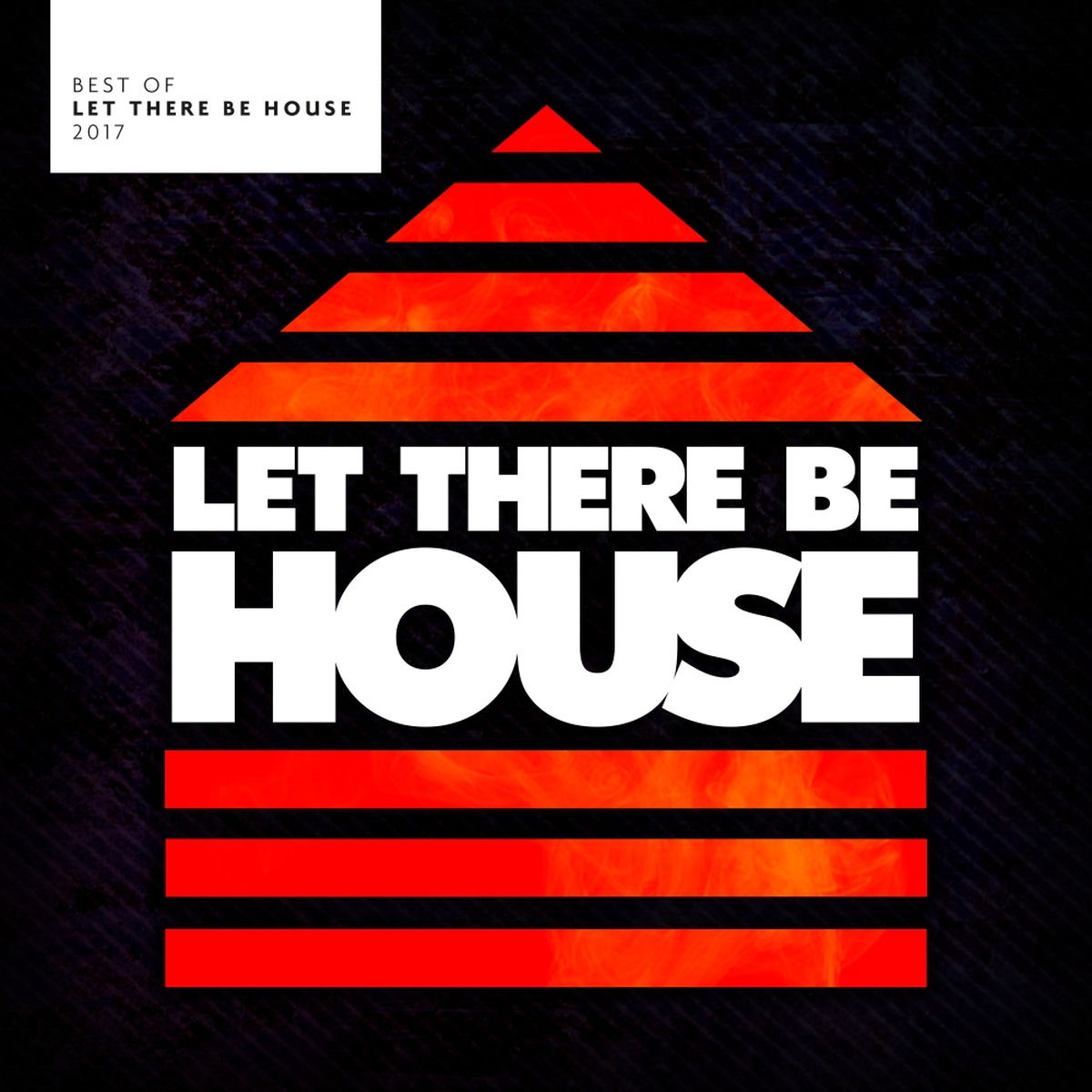 Album cover of Best Of Let There Be House 2017