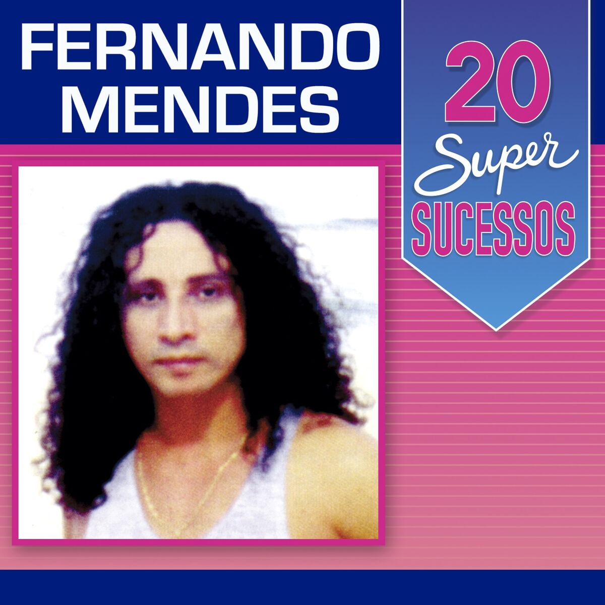 Album cover of 20 Super Sucessos: Fernando Mendes