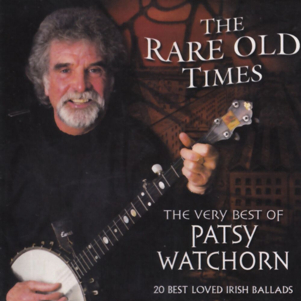 Picture of The Rare Old Times - The Very Best of Patsy Watchorn