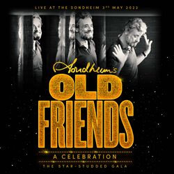 Cover of Stephen Sondheim's Old Friends: A Celebration (Live at the Sondheim Theatre)