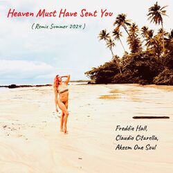 Cover of Heaven Must Have Sent You (Remix Summer 2024)