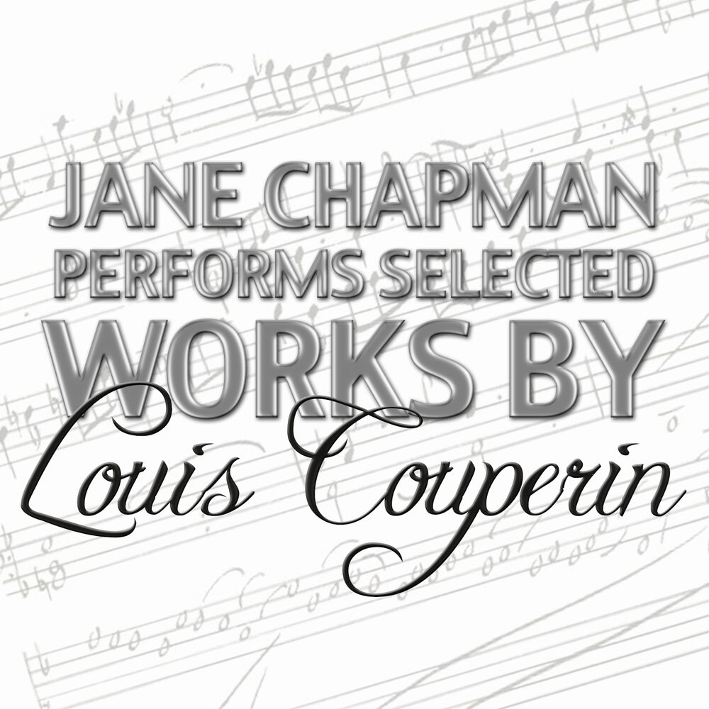 Picture of Jane Chapman Performs Selected Works by Louis Couperin