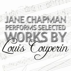 Cover of Jane Chapman Performs Selected Works by Louis Couperin