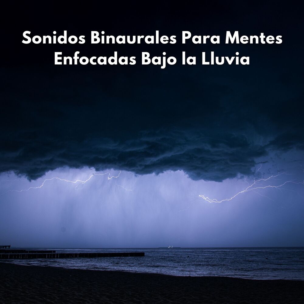 Picture of Sonidos Binaurales Para Mentes Enfocadas Bajo La Lluvia