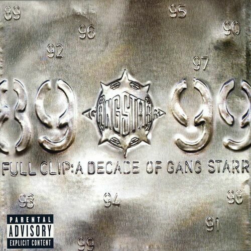 洋楽 GANG STARR : A DECADE OF GANG STARR Gang Starr - Full Clip: A Decade Of Gang Starr | Deezer