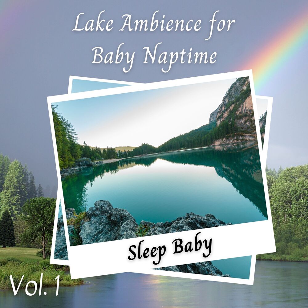 Picture of Sleep Baby: Lake Ambience for Baby Naptime Vol. 1