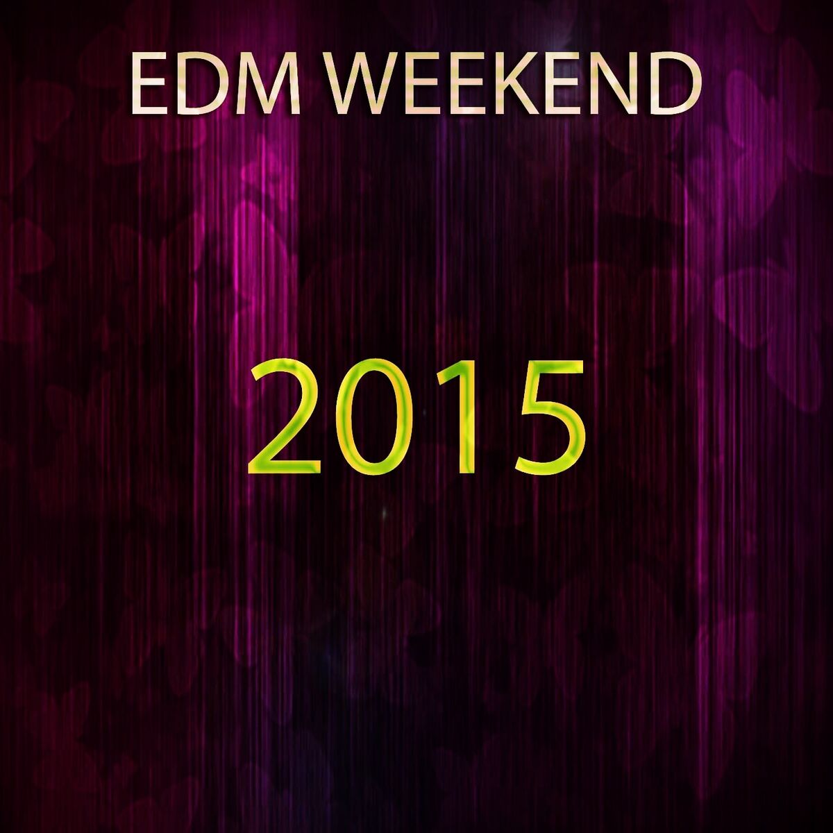 Album cover of EDM Weekend 2015 (31 Top Songs Beach Anthem Big Party Endless Weekend Ibiza)