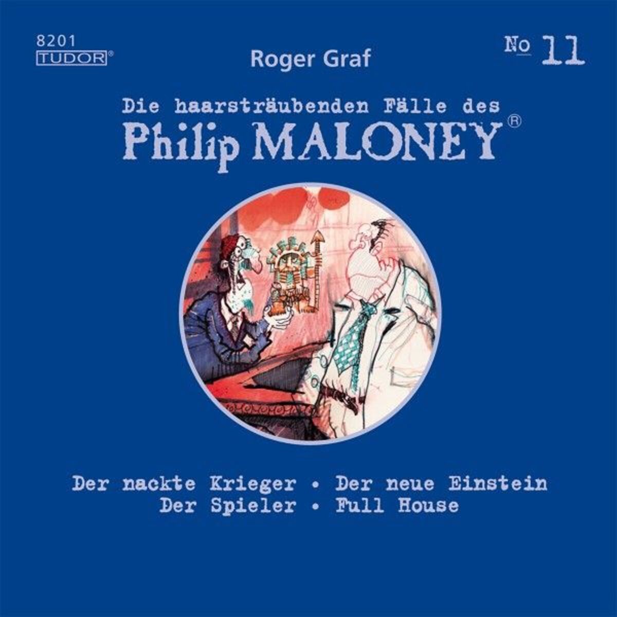 Album cover of Die haarsträubenden Fälle des Philip Maloney, No.11 (Der nackte Krieger, Der neue Einstein, Der Spieler, Full House)