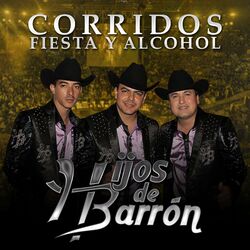 Cover of Corridos, Fiesta y Alcohol