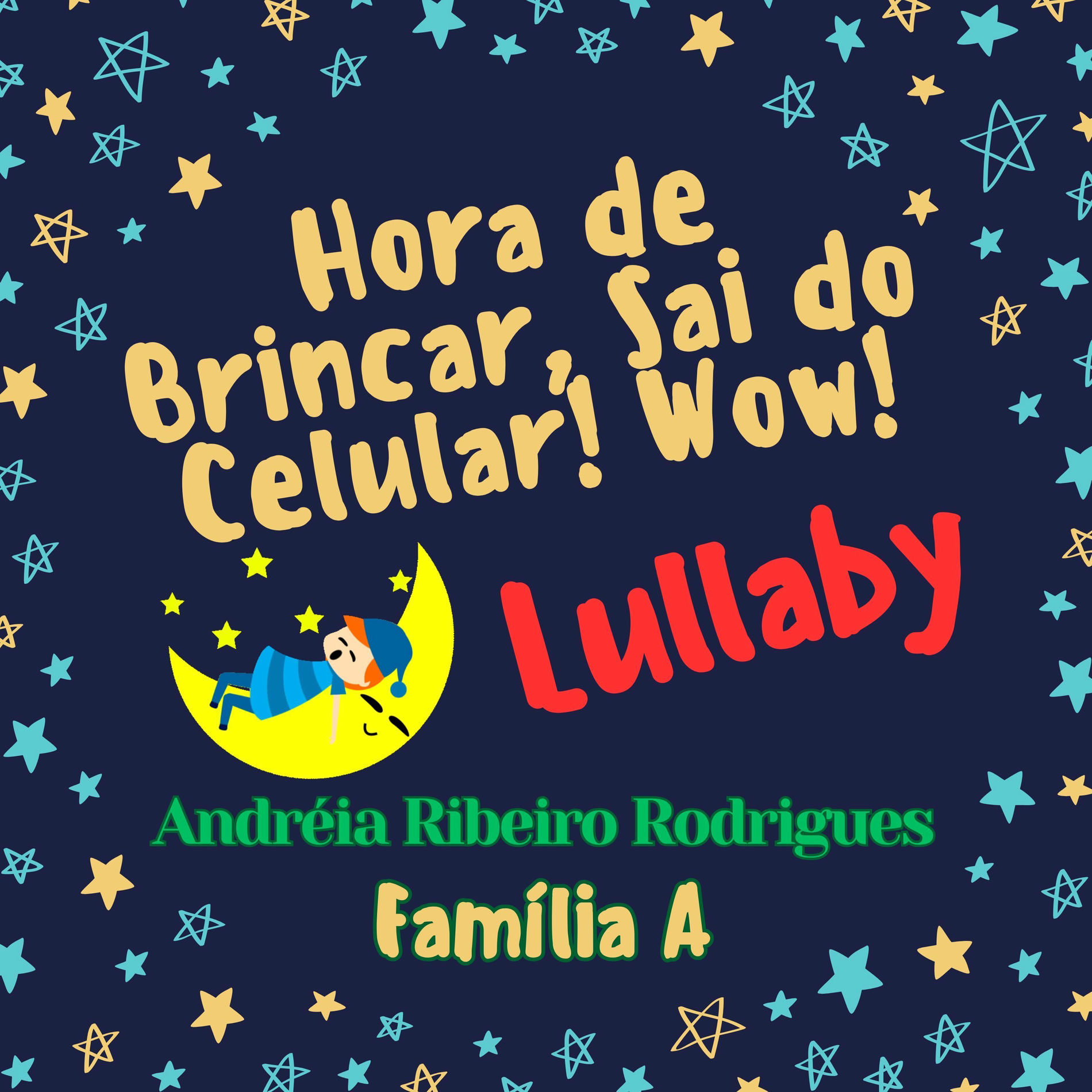 Album cover of Hora de Brincar, Sai do Celular! Wow! Lullaby