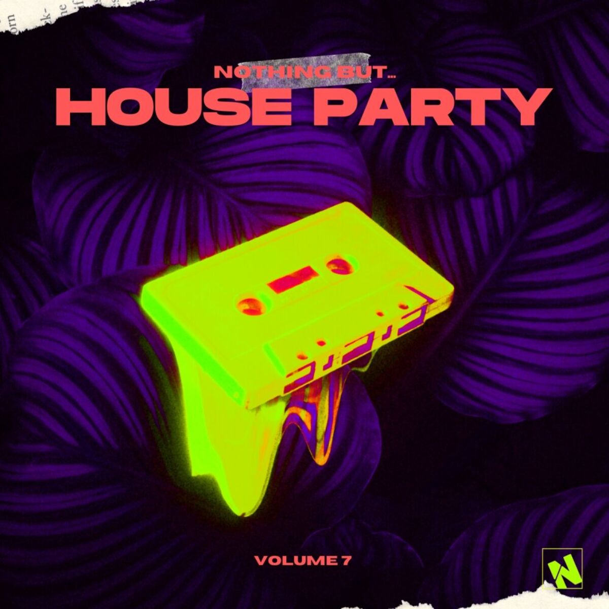 Album cover of Nothing But... House Party, Vol. 07