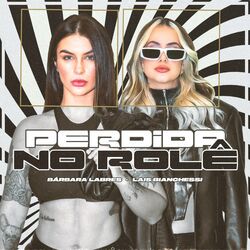 Cover of Perdida no Rolê (Lararara)