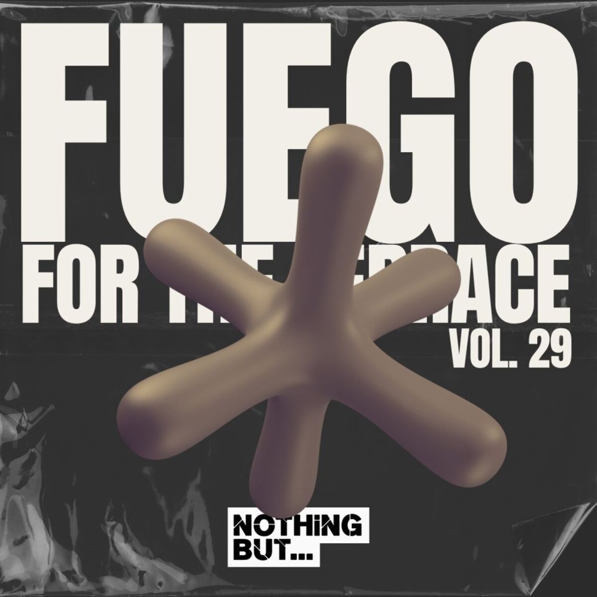 Album cover of Nothing But... Fuego for the Terrace, Vol. 29