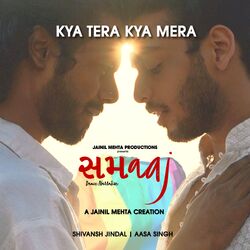 Cover of Kya Tera Kya Mera (From “Samaaj - Dance Narrative”)