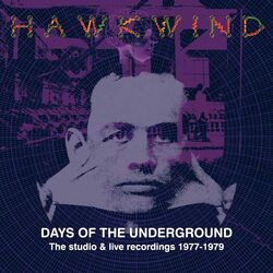 Cover of Days Of The Underground: The Studio & Live Recordings 1977-1979