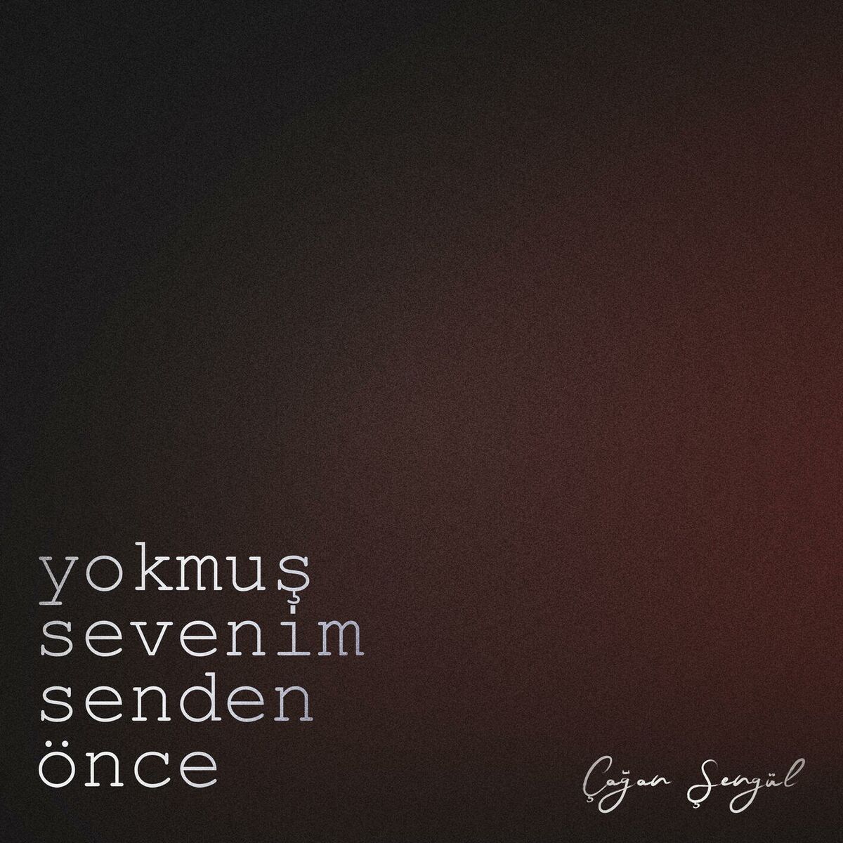 Album cover of Yokmuş Sevenim Senden Önce