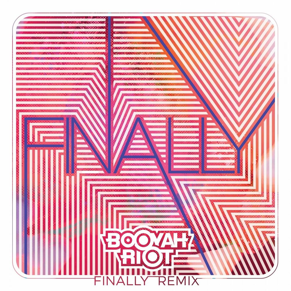 Picture of Finally (Booyah Riot Remix)