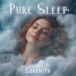 Cover of Pure Sleep Serenity: Angelic Soft Sounds to Sleep