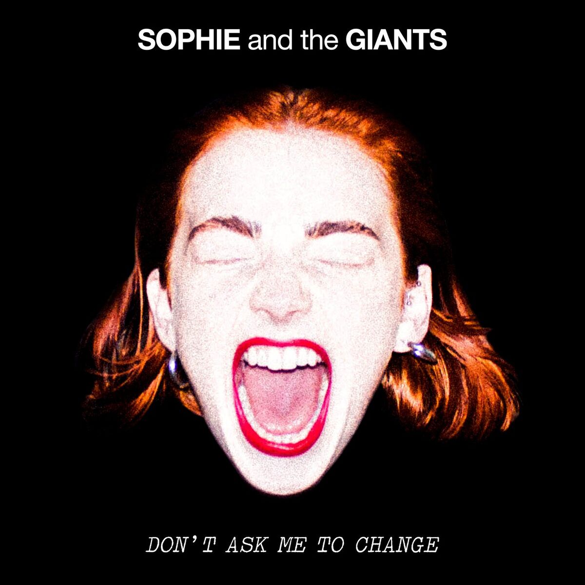 Album cover of Don't Ask Me To Change