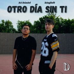 Cover of Otro Día Sin Ti (feat. Kingloft)