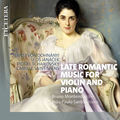 Late Romantic: Music for Violin and Piano