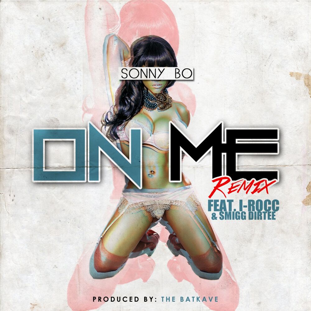 Picture of On Me (feat. I-Rocc & Smigg Dirtee) [Remix] - Single