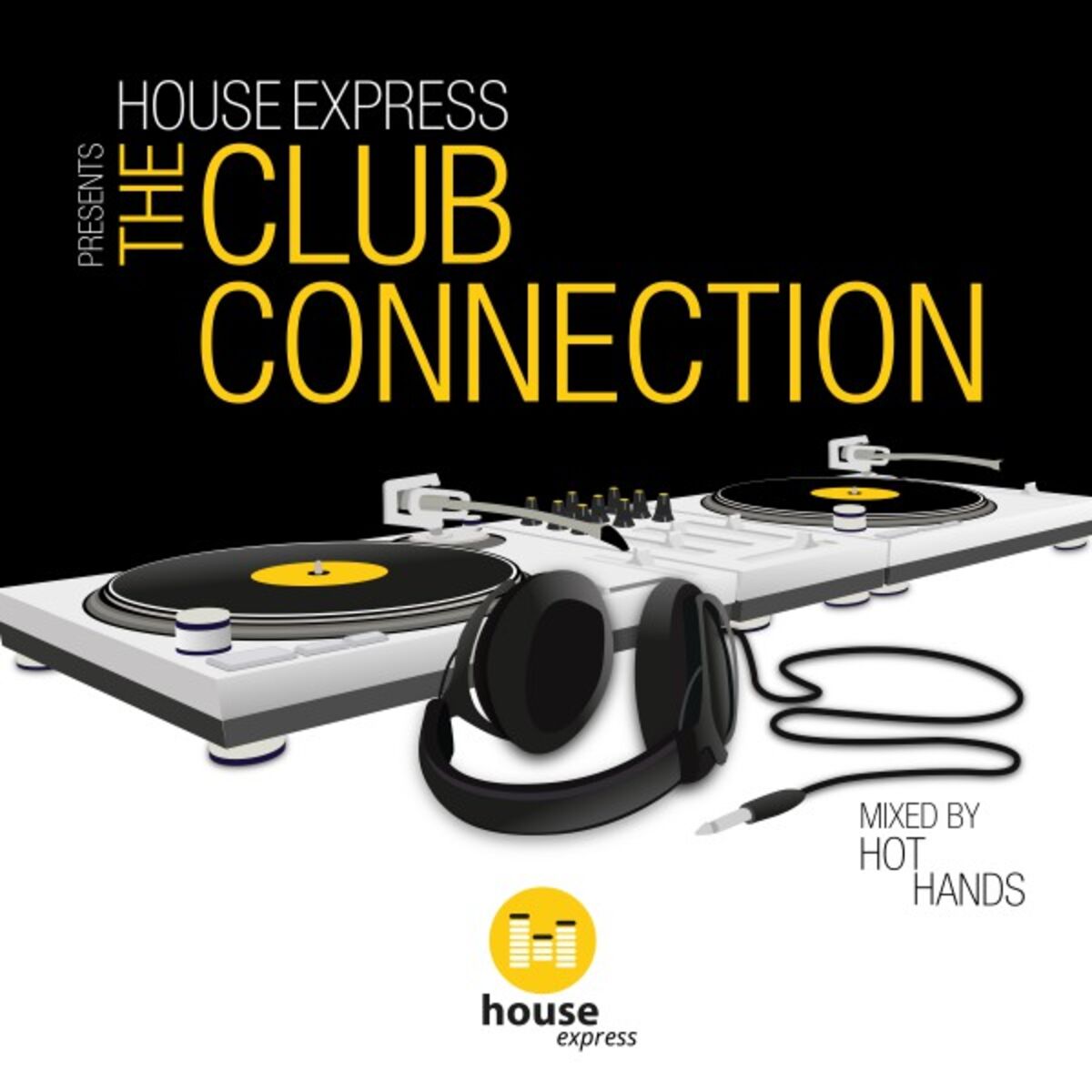 Album cover of House Express Presents the Club Connection (Mixed by Hot Hands)