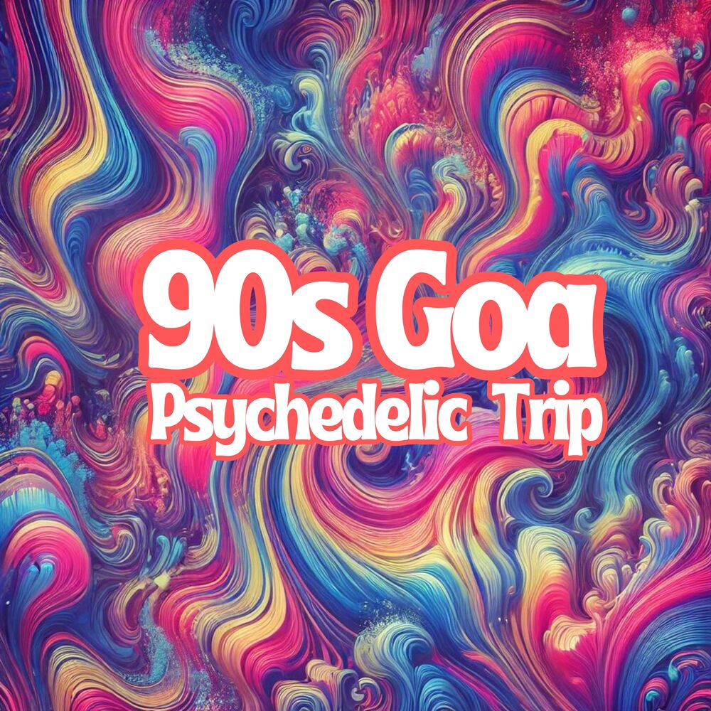 Picture of 90s Goa Psychedelic Trip (Psytrance Mix)
