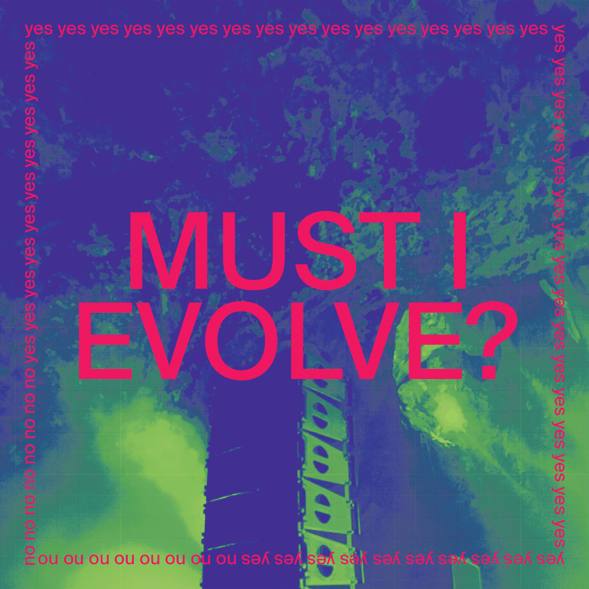 Album picture of MUST I EVOLVE?