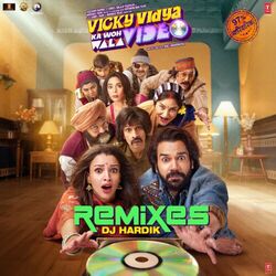Cover of Vicky Vidya Ka Woh Wala Video (Remixes)
