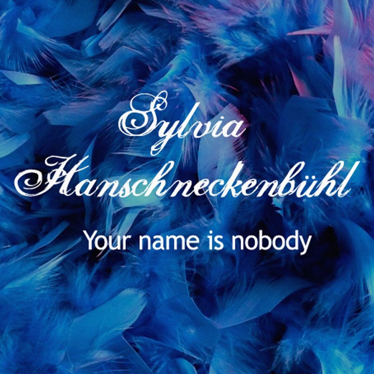 Album cover of Your Name Is Nobody