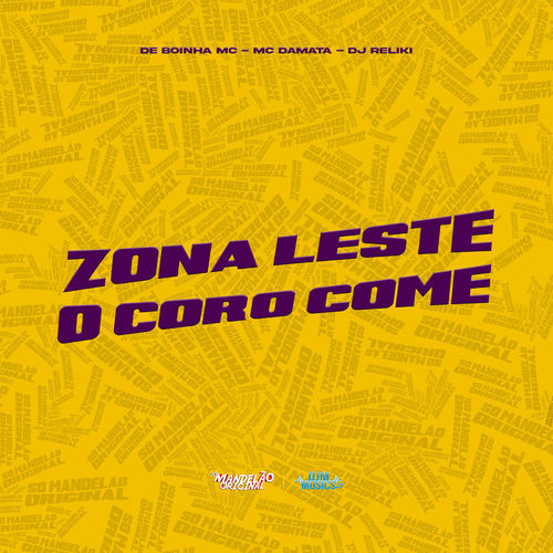 Zona Leste o Coro Come