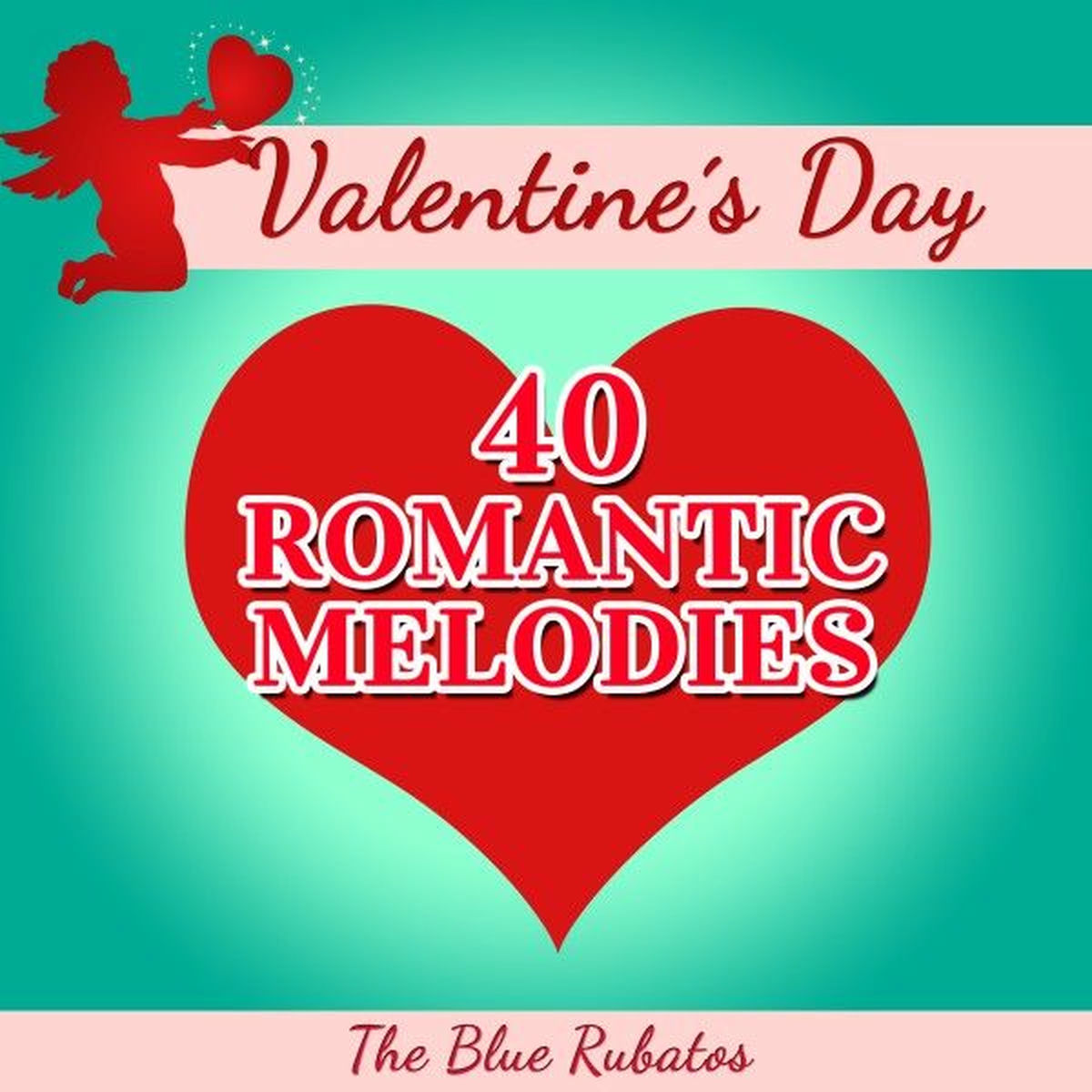 Album cover of Valentine's Day - 40 Romantic Melodies