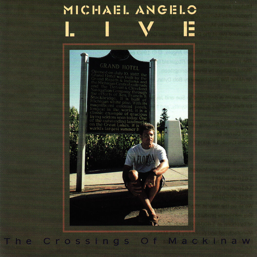 Picture of Michael Angelo Live/ The Crossings of Mackinaw