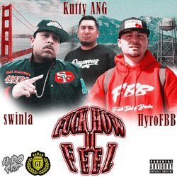 Cover of Fuck How U Feel (feat. Kutty ANG)