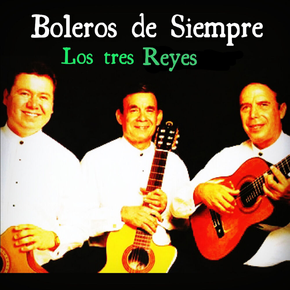 Picture of Boleros de Siempre: Los Tres Reyes